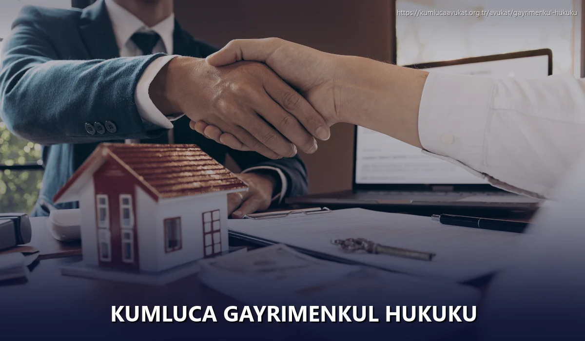 Kumluca Gayrimenkul Hukuku