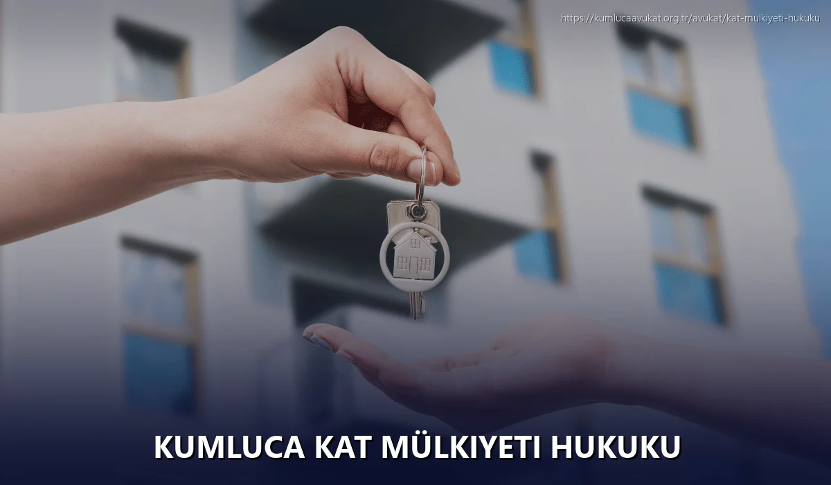 Kumluca Kat Mülkiyeti Hukuku