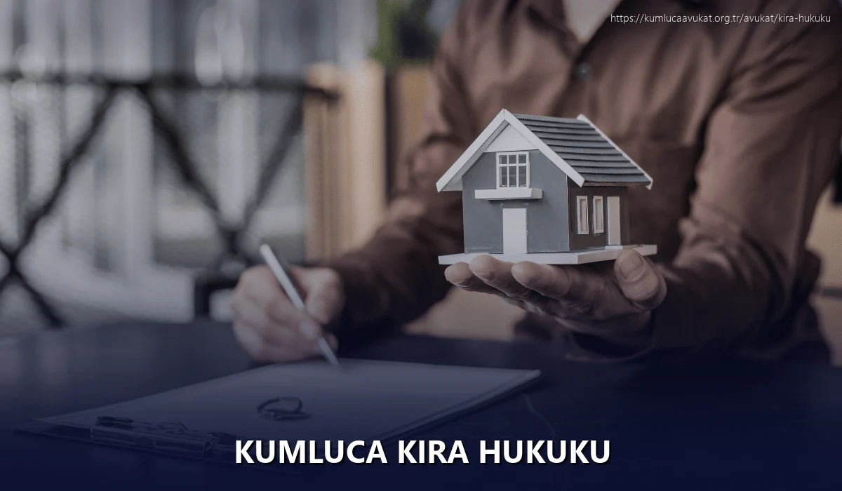 Kumluca Kira Hukuku