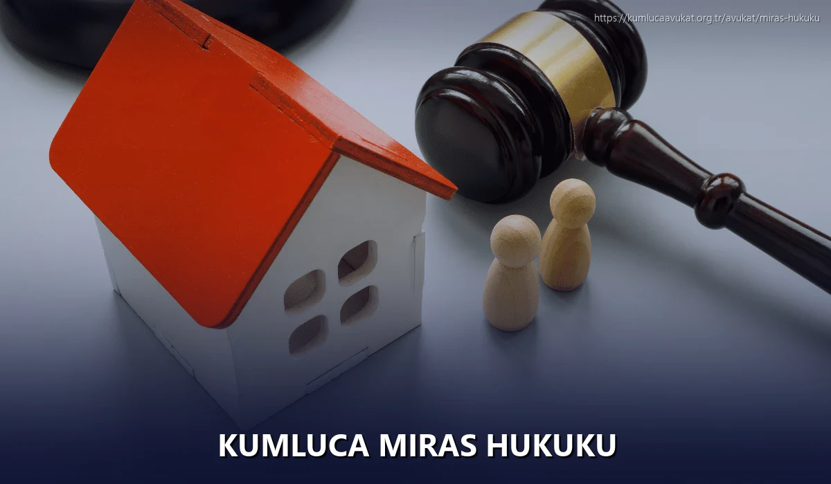 Kumluca Miras Hukuku