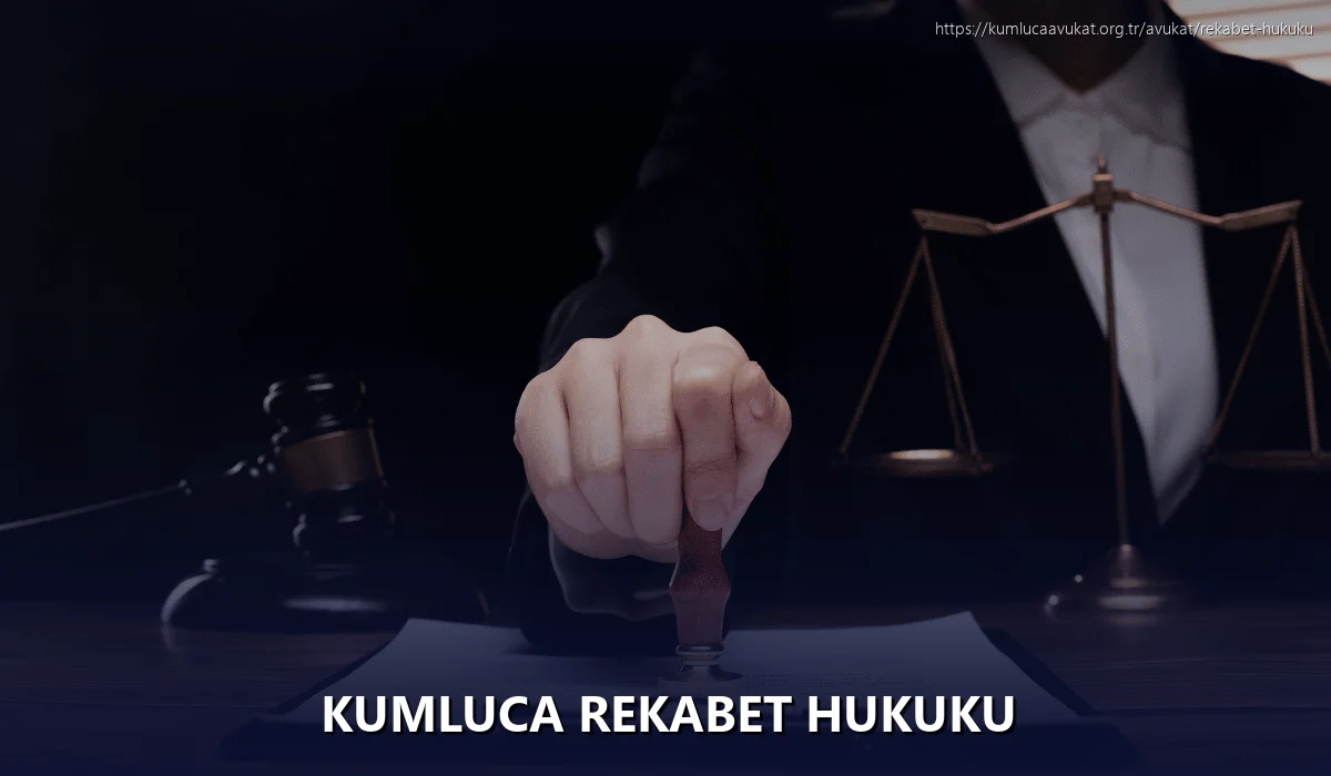Kumluca Rekabet Hukuku