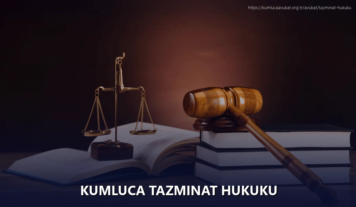 Kumluca Tazminat Hukuku
